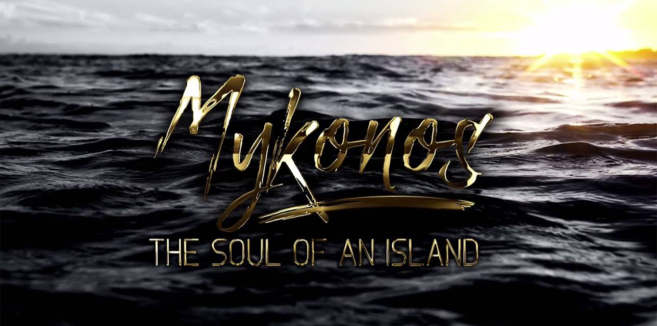 Mykonos: The Soul of an Island (2018)