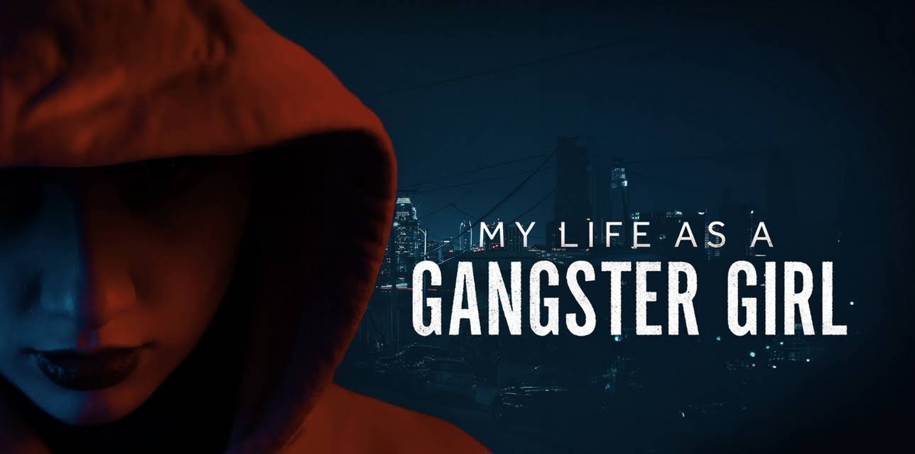 My Life As A Gangster Girl