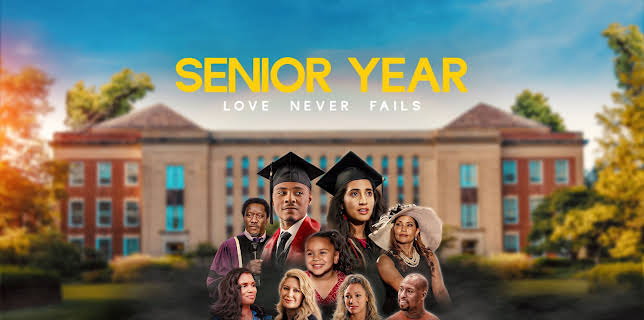 Senior Year: Love Never Fails (2023)