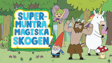 16:25: Supermuntra magiska skogen | Barnkanalen | 3/29 2026