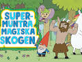 Supermuntra magiska skogen