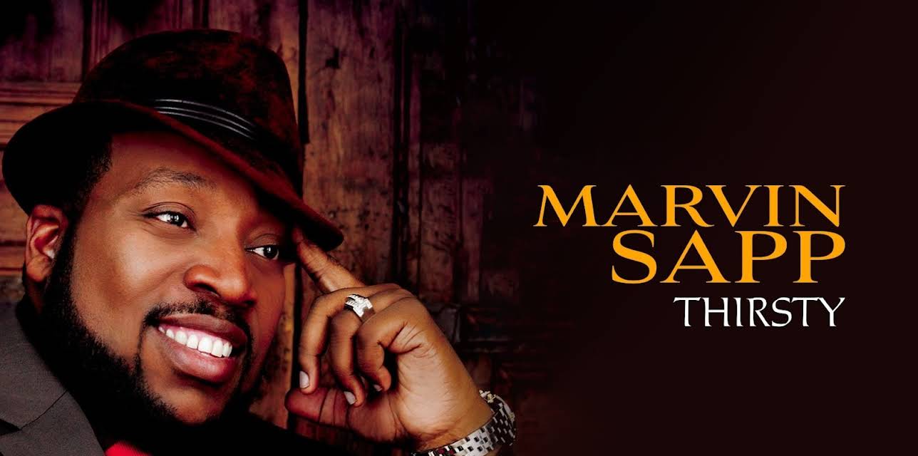 Marvin Sapp - Thirsty (2016)