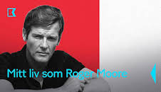 Mitt liv som Roger Moore