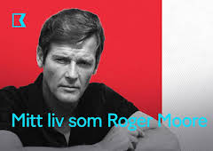 Mitt liv som Roger Moore