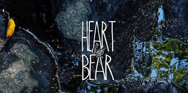 Heart of The Bear (2022)
