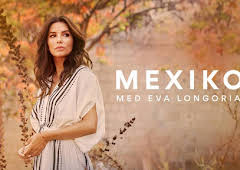 Mexiko med Eva Longoria