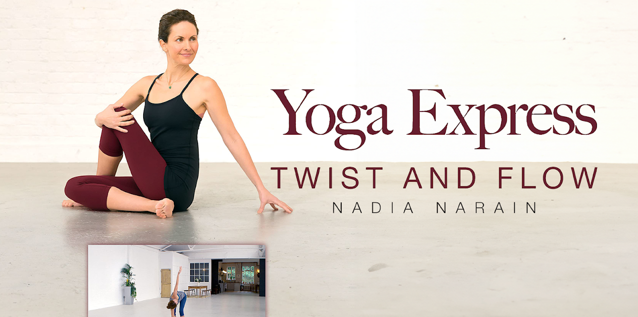 Nadia Narain: Yoga Express - Twist and Flow (2018)
