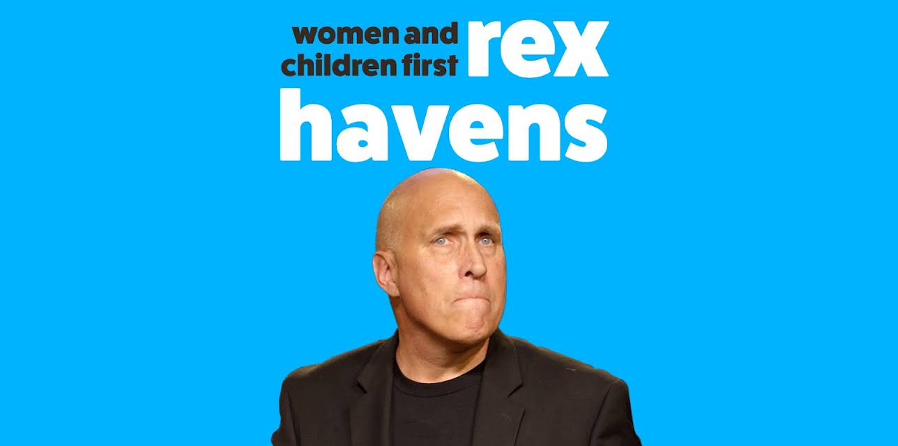 Rex Havens: Women and Children First (2018)