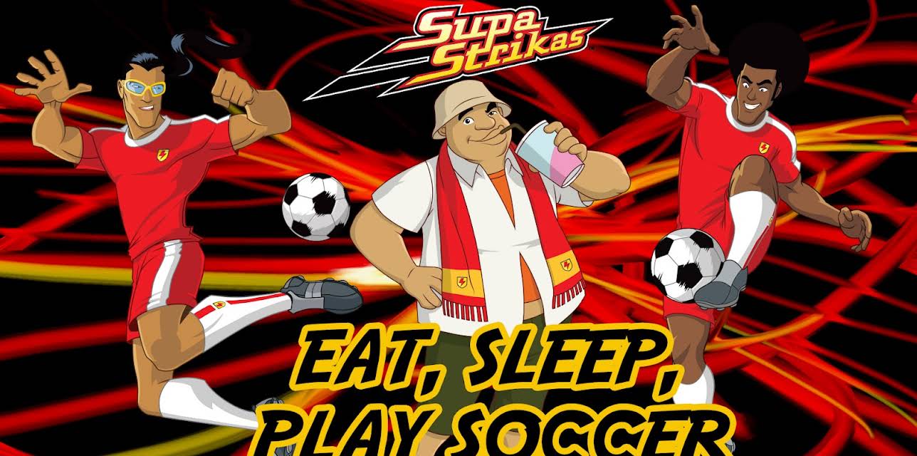 Supa Strikas - Eat, Sleep, Play Soccer