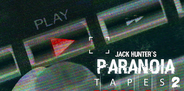 Paranoia Tapes 2: Press Play (2018)