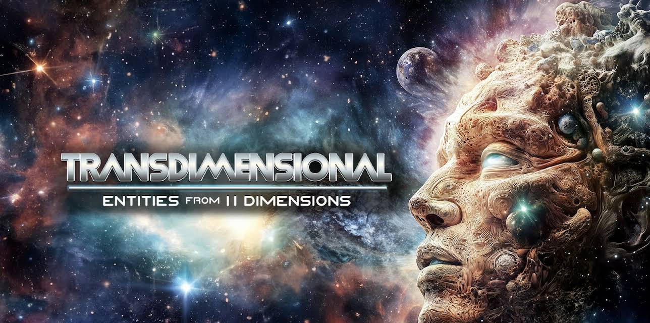Transdimensional: Entities from 11 Dimensions (2025)