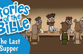 Hey-0 Stories of The Bible: The Last Supper