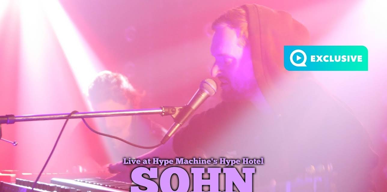 S O H N - Live at Hype Machine's Hype Hotel (2013)