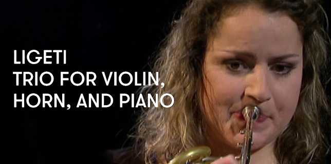 Ligeti - Trio for Violin, Horn, and Piano (2009)