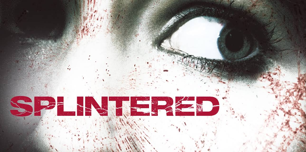 Splintered (2010)