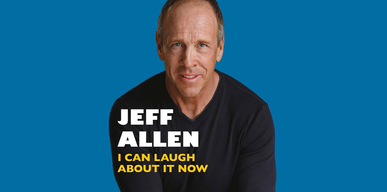 Jeff Allen: I Can Laugh About it Now (2017)