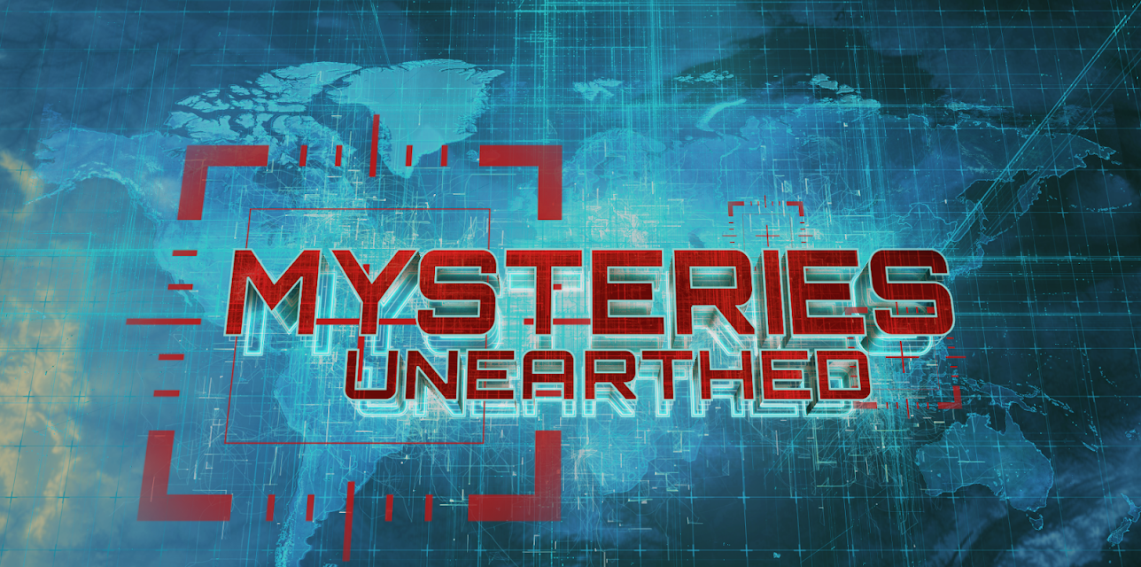 Mysteries Unearthed