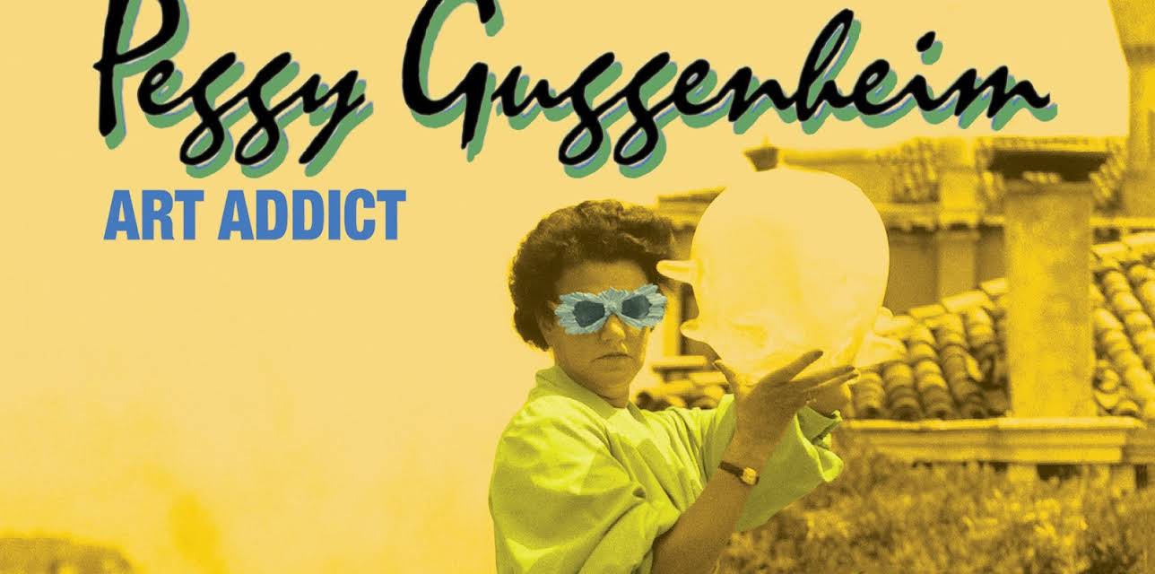Peggy Guggenheim: Art Addict (2015)