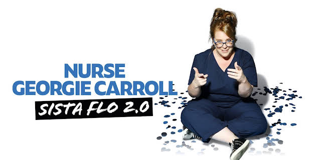 Nurse Georgie Carroll: Sista Flo 2.0 (2025)