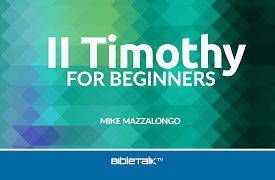 II Timothy for Beginners: Introduction to II Timothy