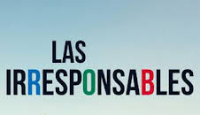 Las irresponsables