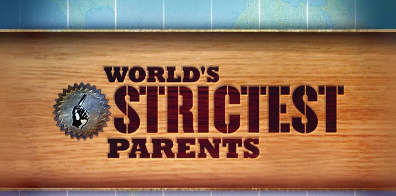 World's Strictest Parents Season 1
