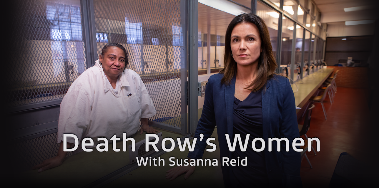 Death Row's Women with Susanna Reid