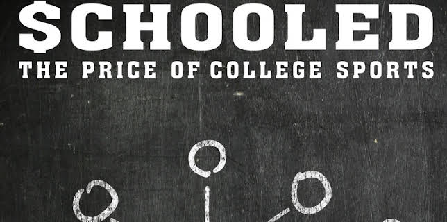 Schooled: The Price of College Sports (2013)