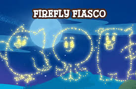 Luna, Chip & Inkie Adventure Rangers Go: Firefly Fiasco