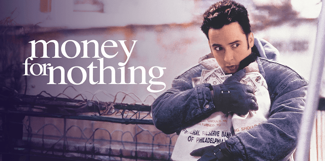 Money For Nothing (1993)