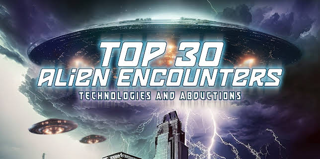 Top 30 Alien Encounters, Technologies and Abductions (2024)