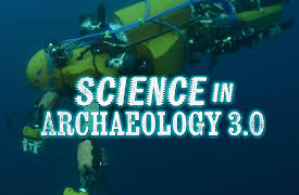 Science in Archaeology 3.0: Making Sites Speak