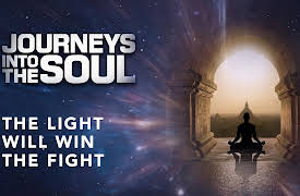 Journeys Into The Soul: The Light Will Win The Fight