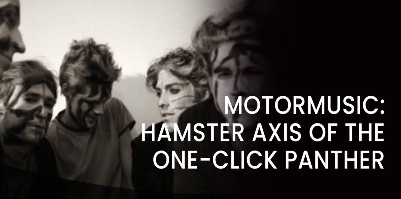 MotorMusic: Hamster Axis of the one-click Panther (2014)