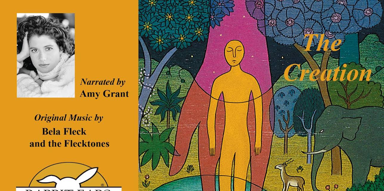 The Creation, Told by Amy Grant with Music by Béla Fleck and the Flecktones