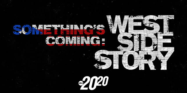 Something's Coming: West Side Story - A Special Edition of 20/20 (2021)
