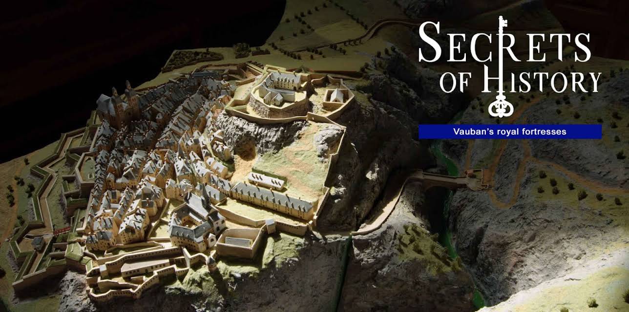Secrets of history: Vauban's royal fortresses (2020)