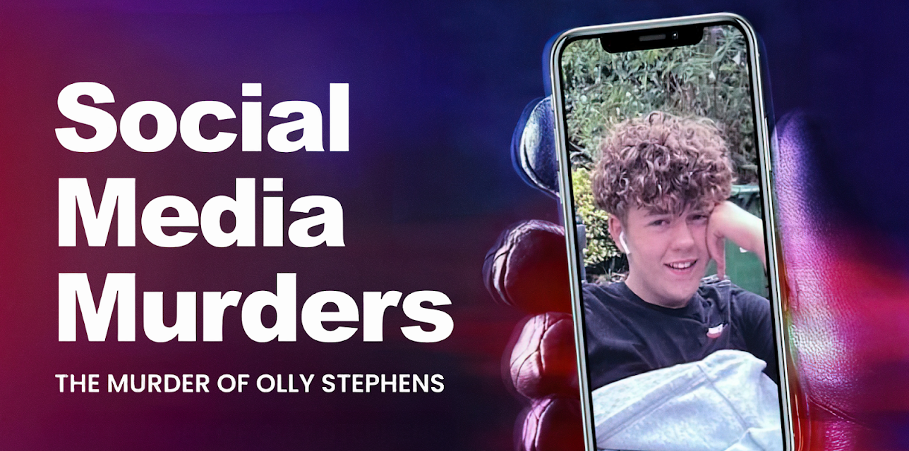 Social Media Murder: The Murder of Olly Stephens (2025)