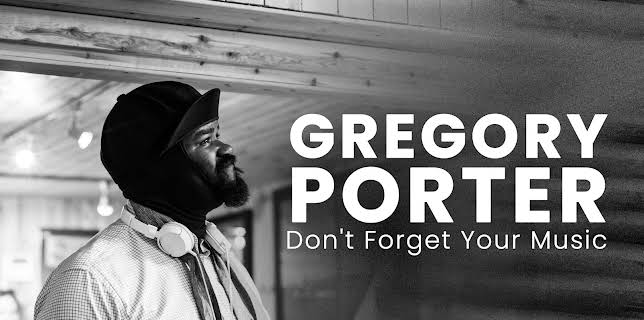 Gregory Porter: Don't Forget Your Music (2022)