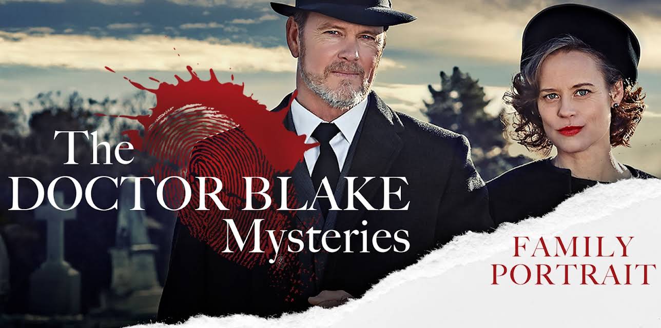 The Doctor Blake Mysteries: Family Portrait