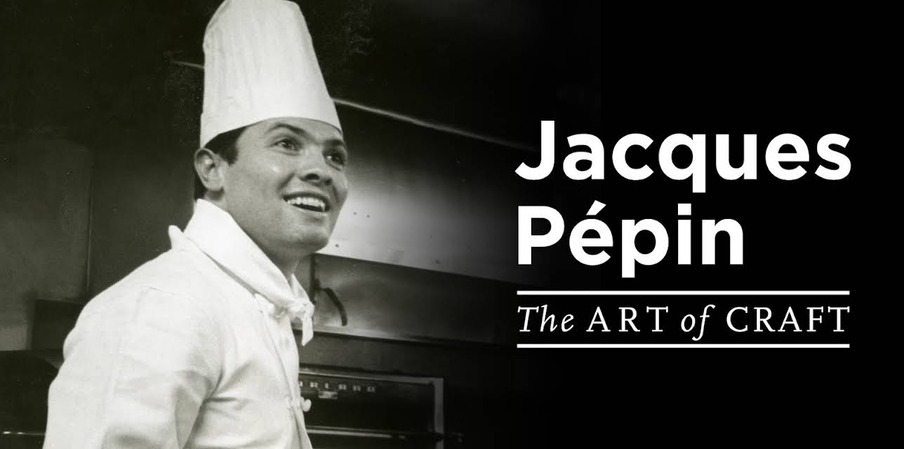 Jacques Pépin: The Art of Craft (2017)