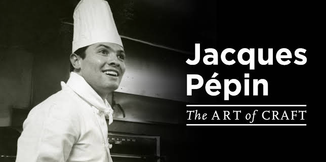 Jacques Pépin: The Art of Craft (2017)