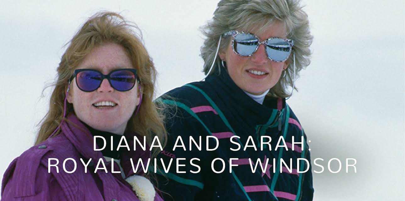 Diana and Sarah The Royal Wives of Windsor (2017)
