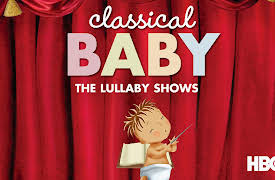 Classical Baby: The Lullaby Show: Classical Baby 06: The Lullaby Show 2