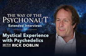 The Way of the Psychonaut: Extended Interviews: Mystical Experience with Psychedelics