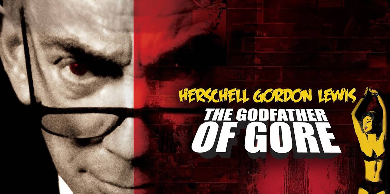 Herschell Gordon Lewis: The Godfather Of Gore (2011)
