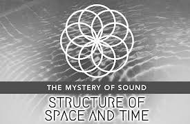 Structure of Space and Time: The Mystery of Sound