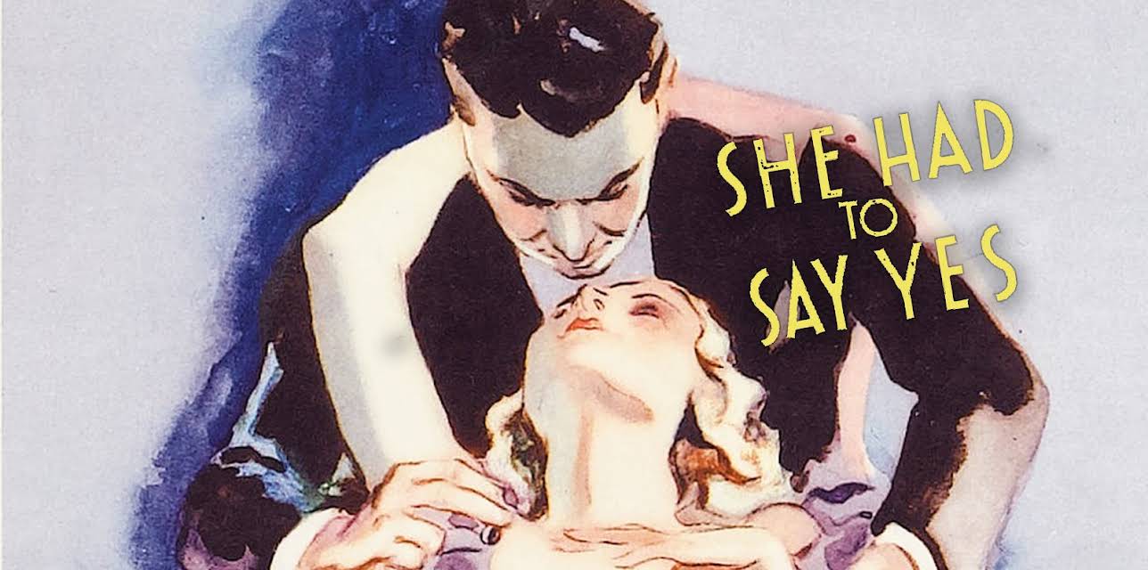 She Had To Say Yes (1933)