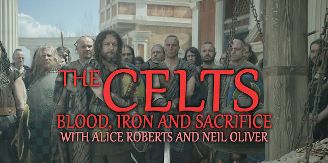 The Celts: Blood, Iron and Sacrifice with Alice Roberts and Neil Oliver