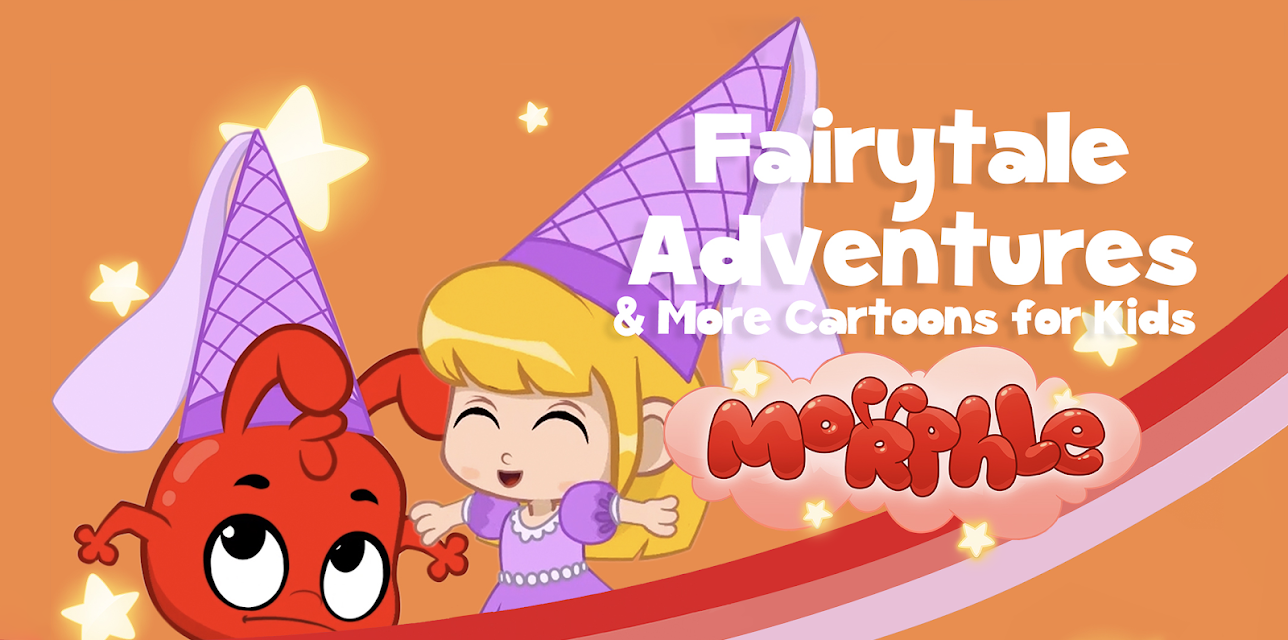 Morphle - Fairytale Adventures & More Cartoons for Kids